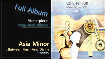 [Prog F.A]#24. Asia Minor - Between Flesh And Divine(1980,FRA)