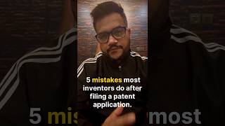 5 Mistakes After Filing of a Patent Application #patentfiling