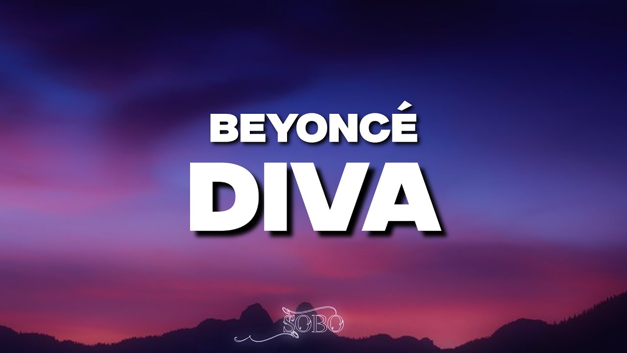 Beyoncé - Diva (Lyrics) - YouTube