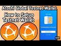 Atoshi global  comment crer son wallet et rclamez les pices testnet 