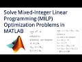 Solve mixedinteger linear programming milp optimization problems in matlab