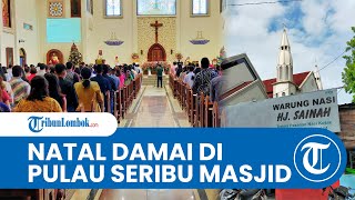 Natal Damai di Pulau Seribu Masjid, Umat Beragama Utamakan Toleransi