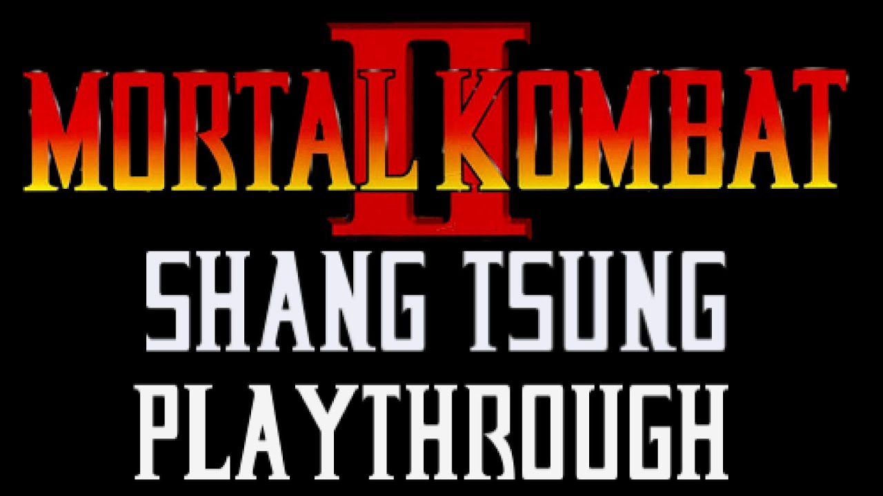 Mortal Kombat II - Shang Tsung Playthrough (Commentary) - YouTube