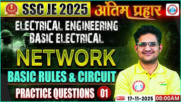 SSC JE 2025 | Basic Rules & Circuit Practice Questions 01 | Electrical Engineering By Kishore Sir