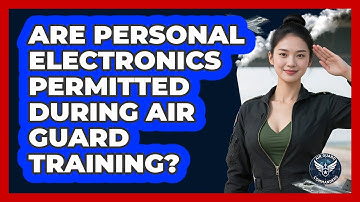 Are Personal Electronics Permitted During Air Guard Training?