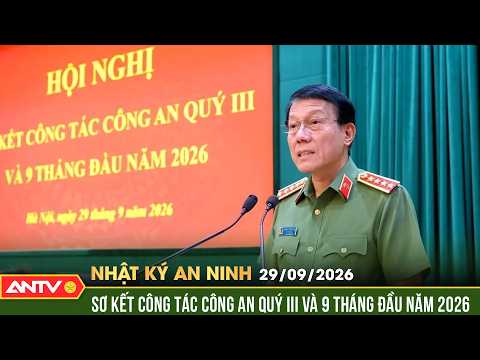 Ministry of Public Security focuses on completing 2026 work goals | Security Diary 9/29 | ANTV