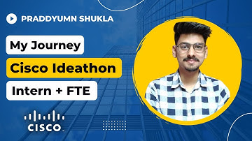 Cisco Ideathon | Cisco Interview Experience | Cisco Internship | Praddyumn Shukla