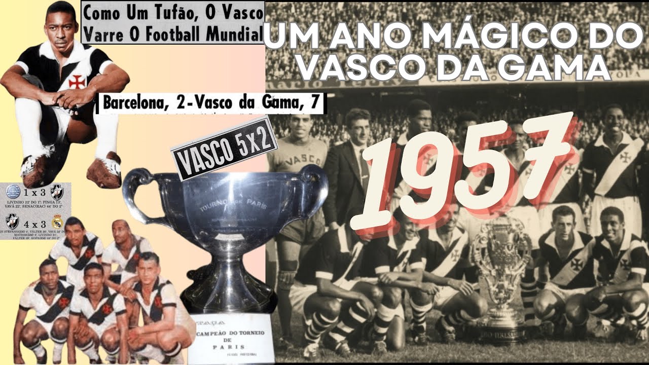 #13 1957: UM ANO MÁGICO PARA O VASCO DA GAMA