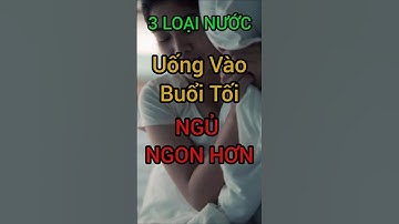 3 Loại Nước Uống Vào Buổi Tối Giúp Ngủ Ngon Hơn #dinhduong #health #suckhoe