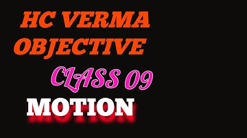 HC VERMA CLASS 9 MOTION OBJECTIVE SOLUTION