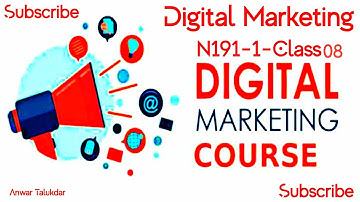 Digital Marketing Bangla course N191 1 Class 08 ডিজিটাল মার্কেটিং শিখুন।