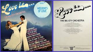 Big City Orchestra – Love Is  Melodies Of Love - Lp - YouTube
