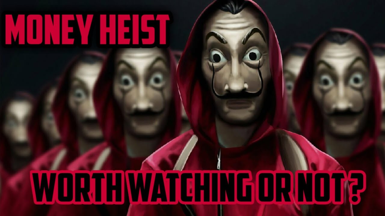 Why You Should Watch Money Heist !!! YouTube