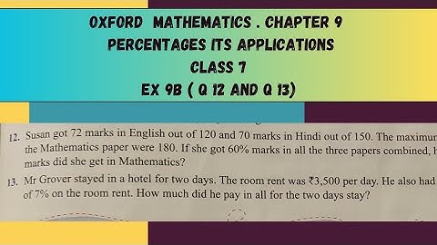 Class 7. Chp 9 Percentages and its applications. Ex 9B ( Q12 and Q13 ). Oxford Mathematics