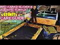 The ULTIMATE RED EARED SLIDER + AQUATIC TURTLE Care Guide