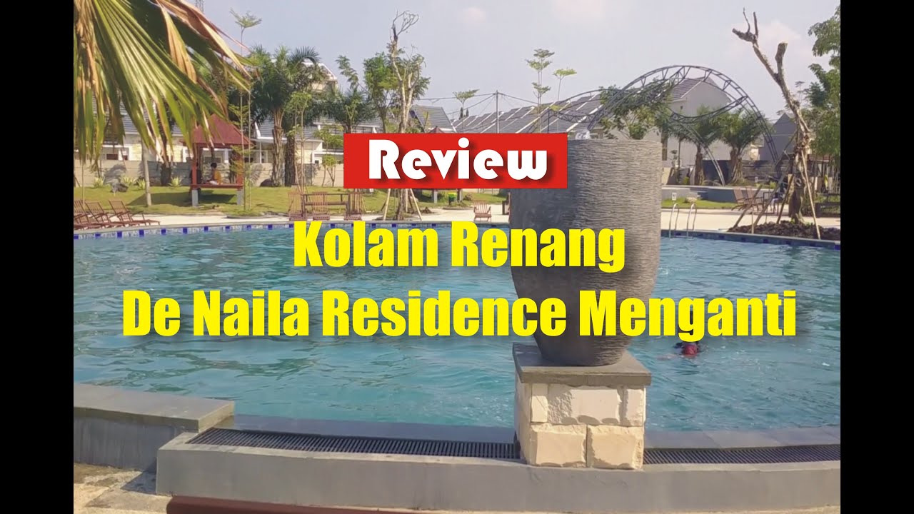 Kolam Renang De Naila Residence Menganti Review