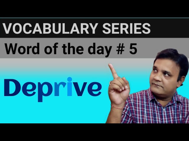 Use Of Deprive In English Meaning Of Deprive In Hindi Word Of The Day 5 Youtube