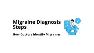 How do doctors diagnose migraine (step by step)?