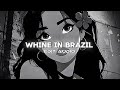 Whine In Brazil Edit Audio