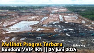 IKN Terkini ‼️ Update Bandara VVIP IKN || 24 Mei 2024