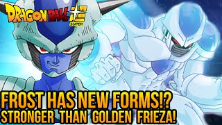 Dragon Ball Super: Frost STRONGER THAN GOLDEN FRIEZA!?