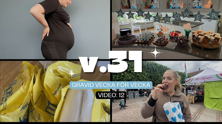 GRAVID VECKA 31 - ULLARED HAUL, MATMARKNAD I BORÅS & BABYSHOWER!