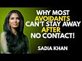 Why Most Avoidants Can’t Stay Away After No Contact | Sadia Khan Philosophy Best speech
