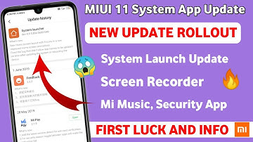 MIUI 11 System App Update | System Launcher | Mi Music | Screen Recorder | Security App