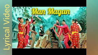 Man Magan Lyrical Video Song- New Nepali Song 2018