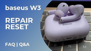 Baseus W3 FAQ | HOW TO RESET | HOW TO PAIR | ANDROID | IPHONE