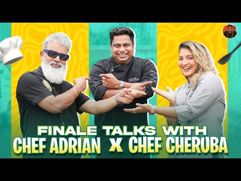 Finale Talks with Chef Cheruba & Chef Adrian 🔥