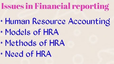 Human Resource Accounting | Models of Human Resource Accounting | Methods of HRA