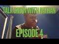 The Talk Show With Nathan Episode 4!!!