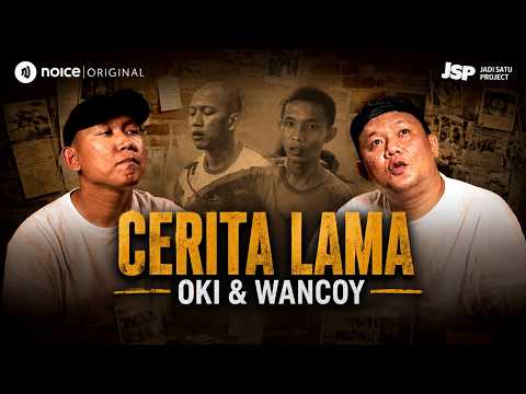OKI & WANCOY BONGKAR SEMUA MASA LALU MEREKA | JADI SATU PROJECT