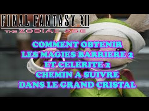 FINAL FANTASY XII THE ZODIAC AGE - HOW TO GET SHELLGA & HASTEGA - GUIDE GREAT CRISTAL