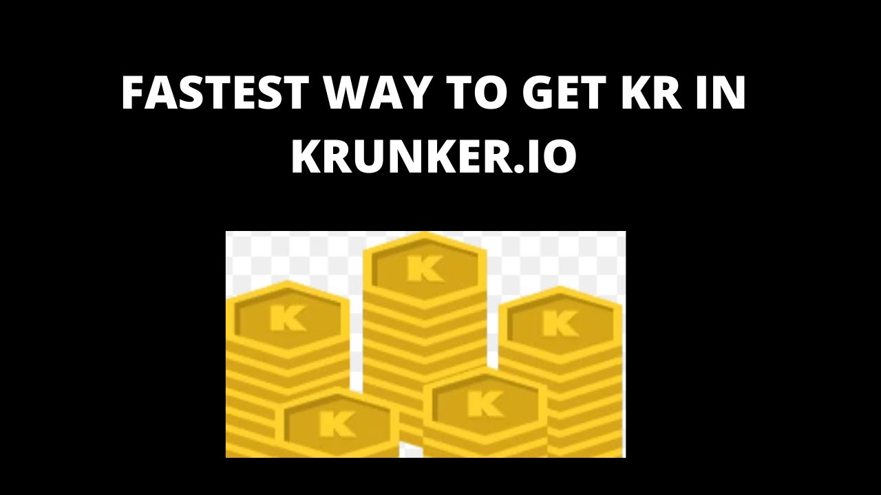 ONE OF THE FASTEST WAYS TO GET KR IN KRUNKER