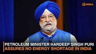 Petroleum Minister Hardeep Singh Puri Assures No Energy Shortage in India