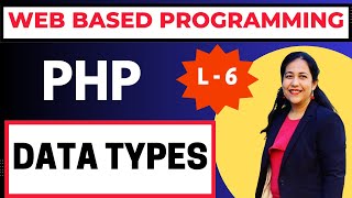 Data Types in PHP- Server Side Scripting | Web Based Programming | BCA B.Tech | BSc Computer Science