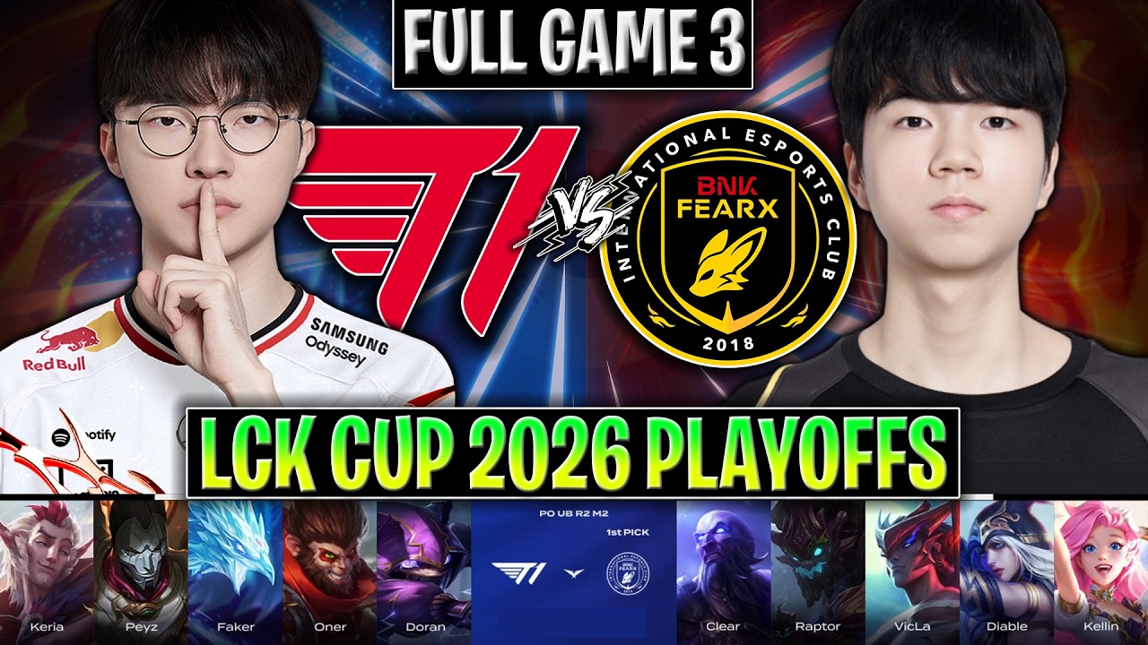 T1 vs BFX GAME 3 LCK CUP 2026 PLAYOFFS | FULL GAME | T1 vs BNK FEARX G3 LCK 2026