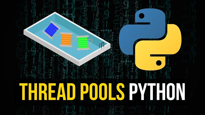 Thread Pools in Python - Asynchronous Programming - DayDayNews