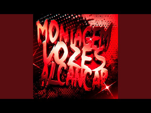 MONTAGEM VOZES ALCANCAR (Sped Up)
