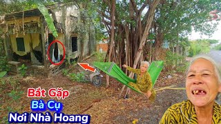 Bà cụ bạc trắng trước "ngôi nhà hoang" với nhiều câu chuyện ly kỳ