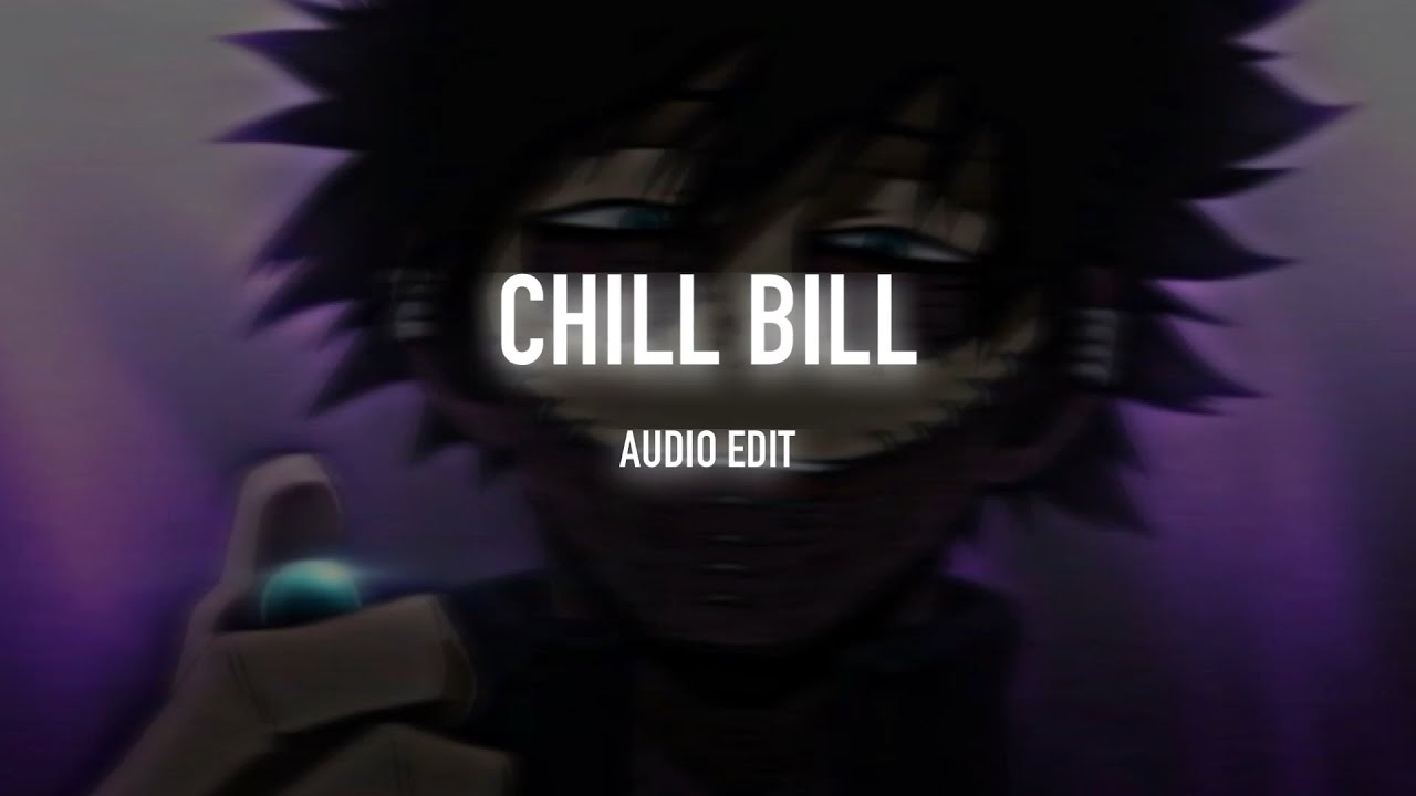 chill bill (said she wanna roll with me)  - rob $tone, J.Davis, Spooks [edit audio]