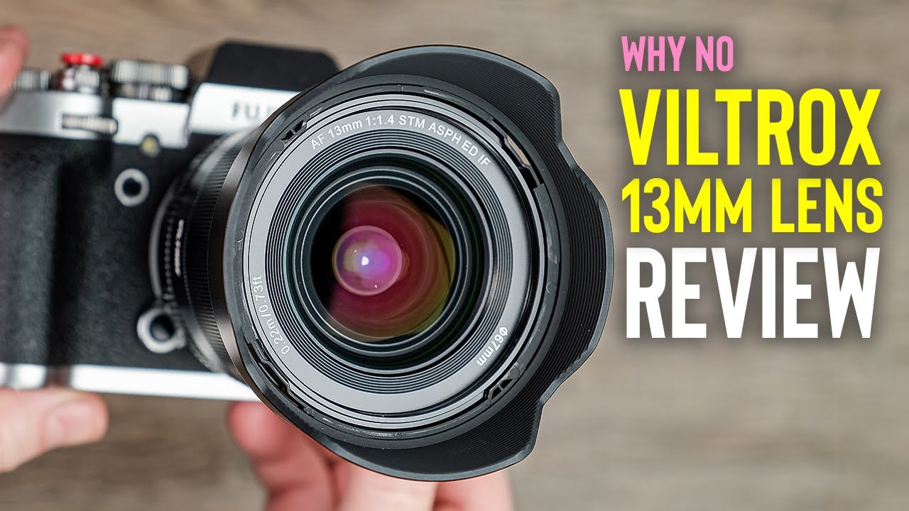 🎥 Why No Viltrox 13mm Fujifilm Lens Review — Video review, click xem trên YouTube