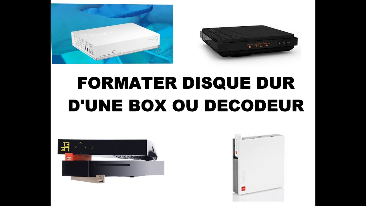 (TUTO) FORMATER UN DISQUE DUR SFR, FREE ORANGE d'un décodeur ou box