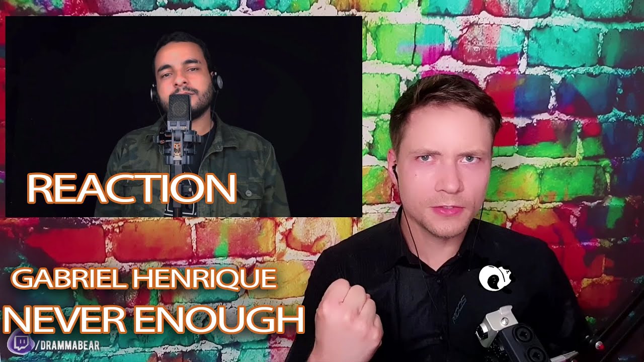 Gabriel Henrique - Never Enough !! Reaction !!