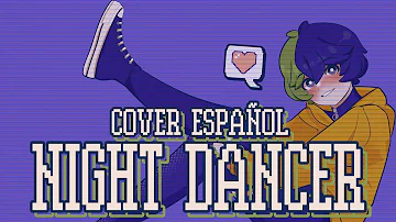 「NIGHT DANCER」 (COVER ESPAÑOL) - imase - 【Ssac Tellme】