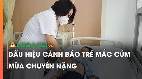 Dấu hiệu cảnh báo trẻ mắc cúm mùa chuyển nặng