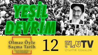 İran İslam Devrimi, Şiilik ve Humeyni -Üç Devrim (Yeşil)- Olmaz Öyle Saçma Tarih -Emrah S.Gürkan-B12