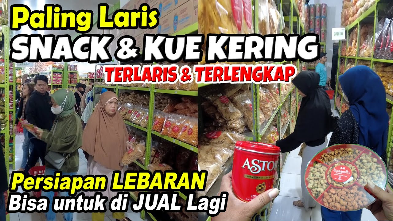 🔴INI TEMPATNYA.‼️ SNACK MURAH & TERLENGKAP DI JAKARTA TIMUR | PD SAHABAT JAYA | KUE LEBARAN 2025